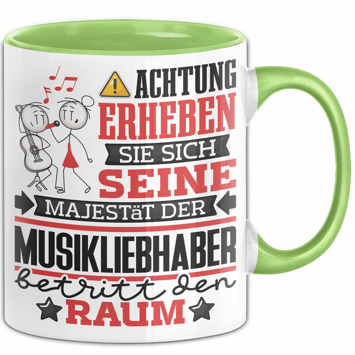 Musikliebhaber Geschenk Tasse Lustiger Spruch Erheben Sie Sich Der Musikliebhaber Betritt den Raum Grün Trendation