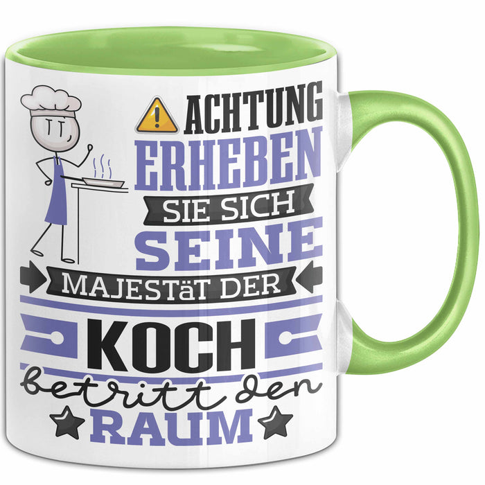 Koch Geschenk Tasse Lustiger Spruch Erheben Sie Sich Der Koch Betritt den Raum Grün Trendation