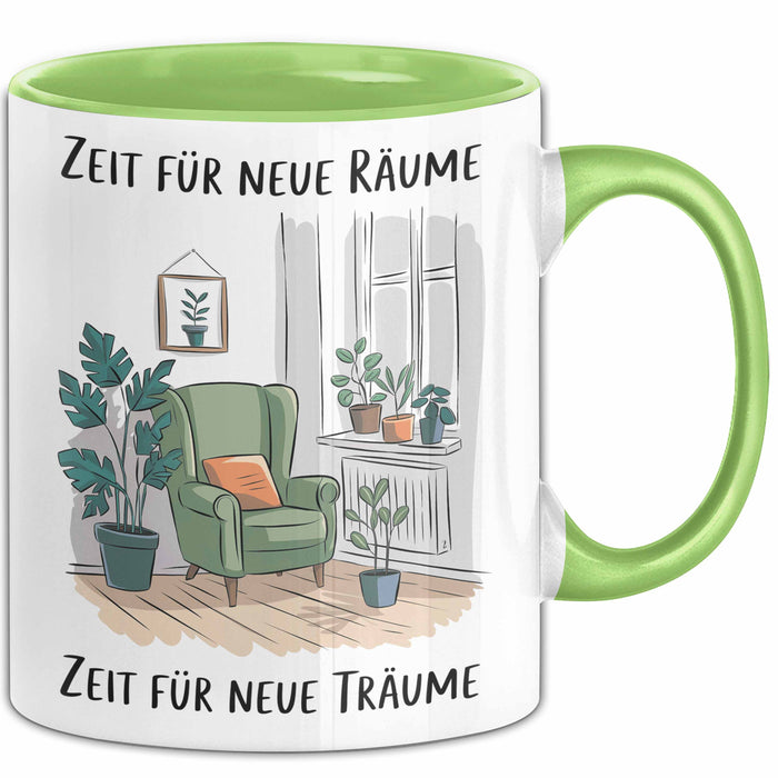 Neues Zuhause Eigentümer Tasse Geschenk Lustige Geschenkidee Spruch Zeit Für Neue Räume Zeit Für Neue Träume Grün Trendation