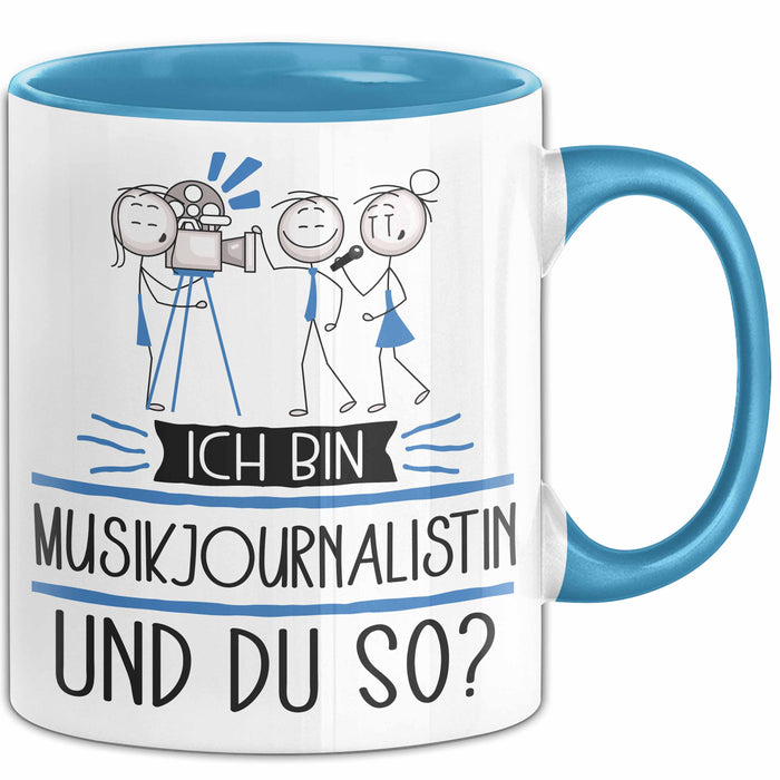 Musikjournalistin Tasse Geschenk Ich Bin Musikjournalistin Und Du So Geschenkidee Lustiger Spruch Becher Blau Trendation