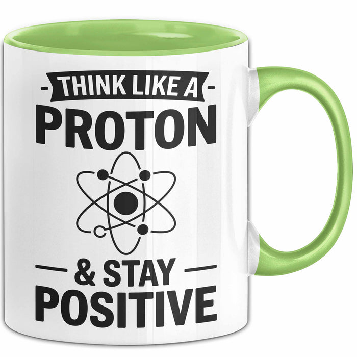 Chemiker Chemielehrer Tasse Geschenk Lustige Geschenkidee Spruch Denk Wie Ein Proton Bleib Positiv Grün Trendation
