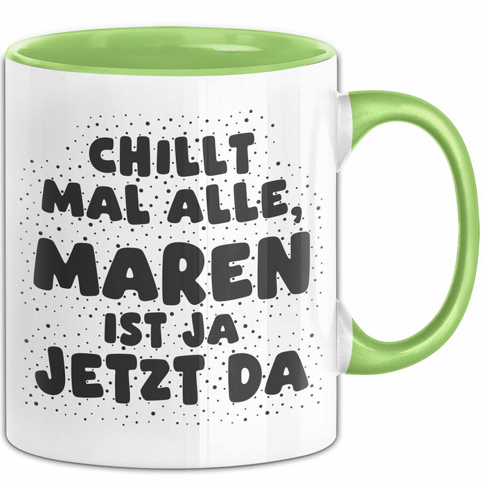 Maren Tasse Chillt Mal Alle, Maren Ist Ja Jetzt Da Geschenk