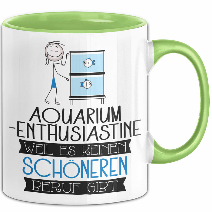 Aquarium-Enthusiastin Weil Es Keinen Schöneren Beruf Gibt Tasse Geschenk für Eine Aquarium-Enthusiastin Lustig Grün Trendation