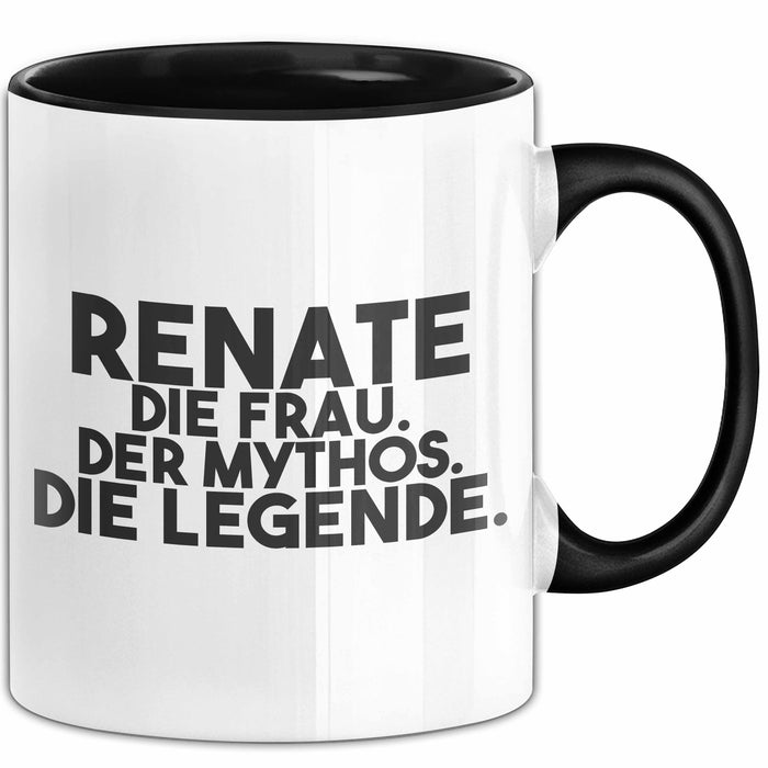 Renate Tasse Renate – Die Frau. Der Mythos. Die Legende. Geschenk Schwarz Trendation