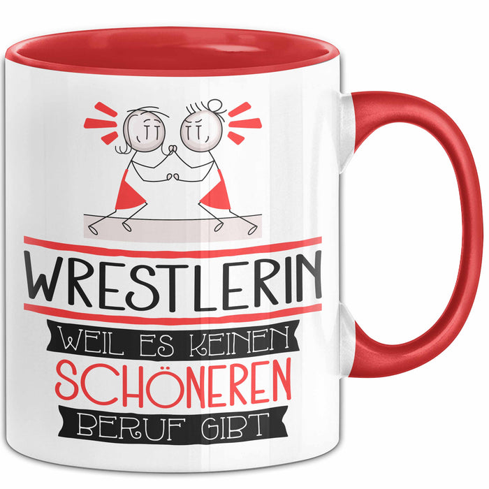 Wrestlerin Weil Es Keinen Schöneren Beruf Gibt Tasse Geschenk für Eine Wrestlerin Lustig Rot Trendation