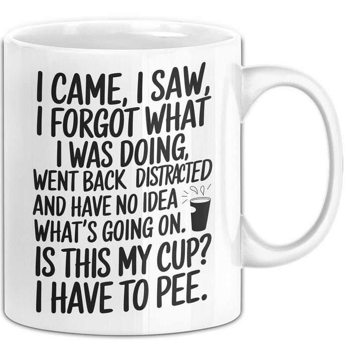 Vergesslich Tasse Geschenk I Came I Saw I Forgot Geschenkidee ADHS Lustig