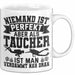 Taucher Tasse Geschenk Becher Niemand Ist Perfekt Aber Als Taucher Ist Man Nah Dran Weiß Trendation