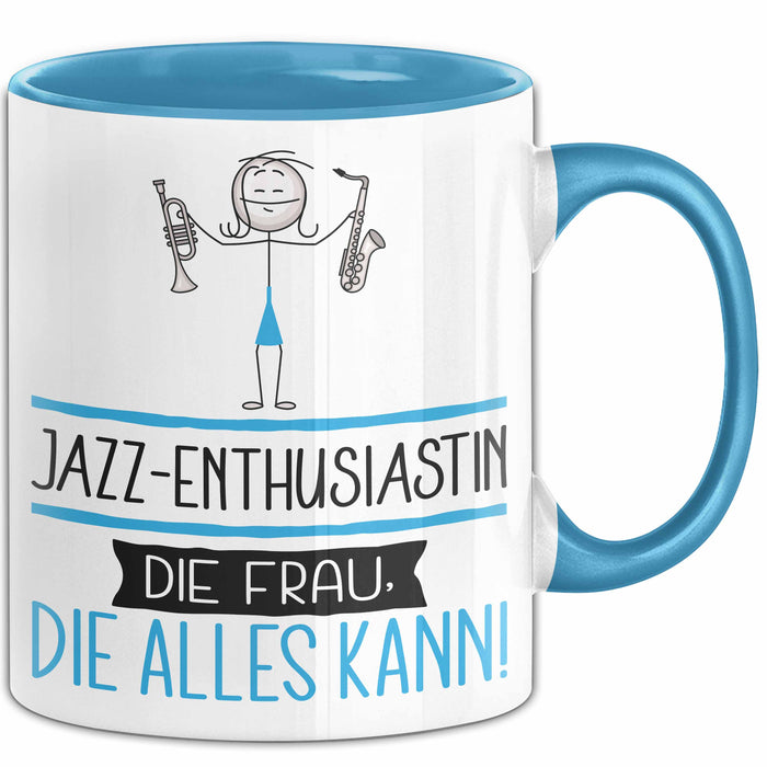 Jazz-Enthusiastin Geschenk Tasse Becher Die Frau Die Allen Kann Geschenkidee für eine Jazz-Enthusiastin Lustig Blau Trendation