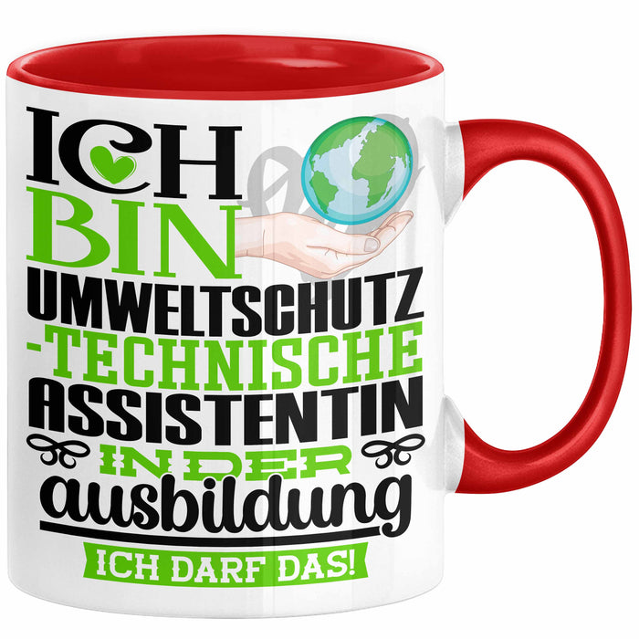 Umweltschutztechnische Assistentin Ausbildung Start Geschenk Tasse Ich Bin Umweltschutztechnische Assistentin In Der Ausbildung Ich Darf Das Kaffee-Becher Geschenkidee Rot Trendation