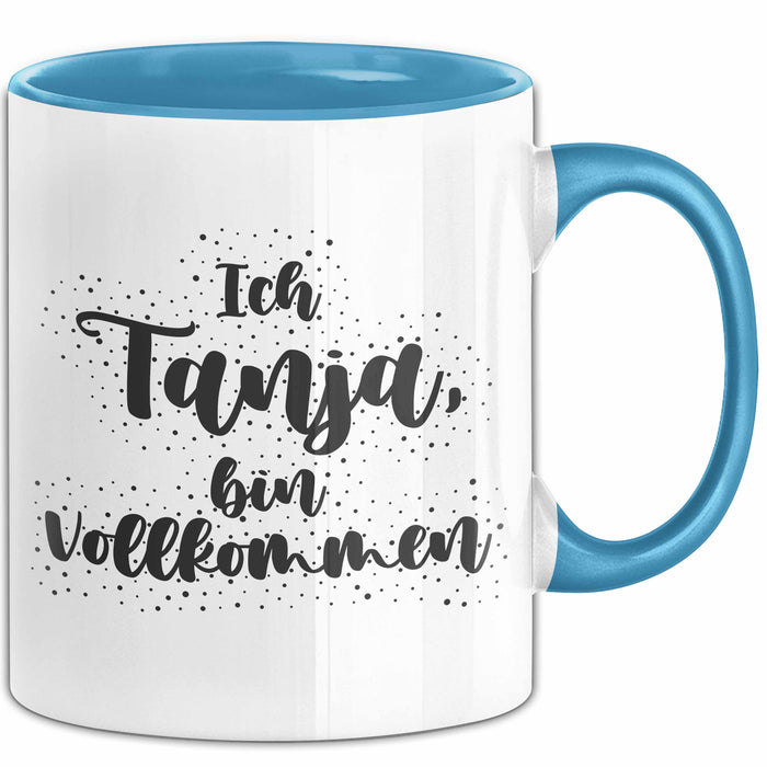 Tanja Tasse Ich Tanja, Bin Vollkommen Geschenk Blau Trendation