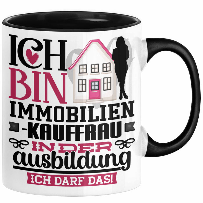 Immobilienkauffrau Ausbildung Start Geschenk Tasse Ich Bin Immobilienkauffrau In Der Ausbildung Ich Darf Das Kaffee-Becher Geschenkidee Schwarz Trendation