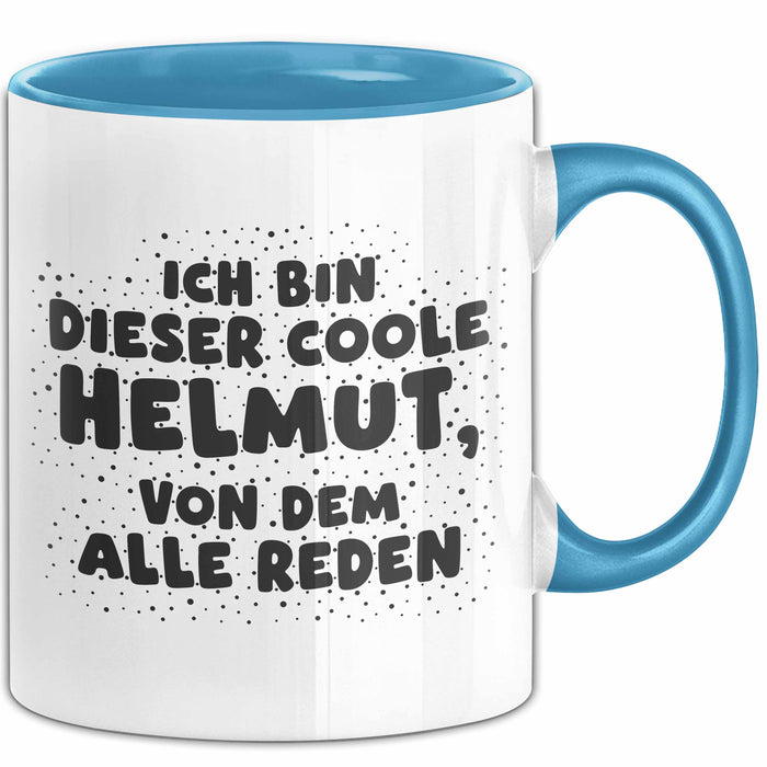 Helmut Tasse Ich Bin Dieser Coole Helmut, Von Dem Alle Reden Geschenk