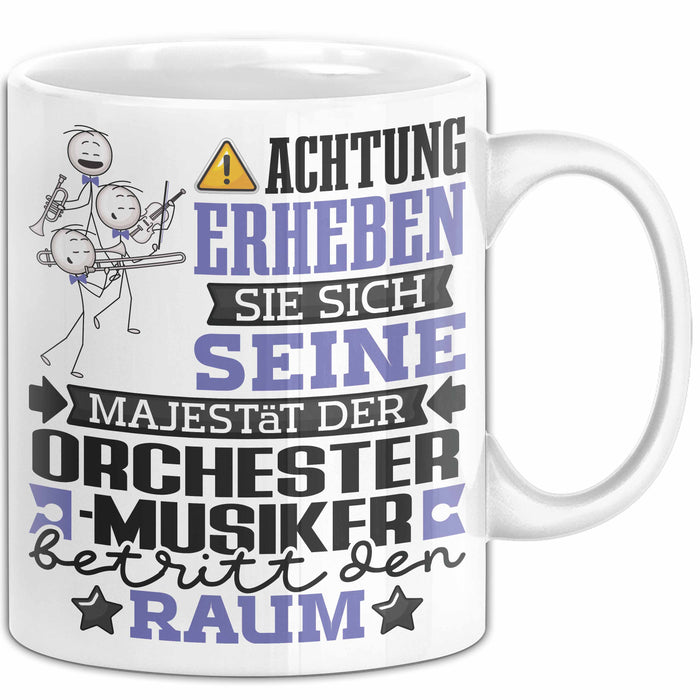 Orchestermusiker Geschenk Tasse Lustiger Spruch Erheben Sie Sich Der Orchestermusiker Betritt den Raum Weiß Trendation