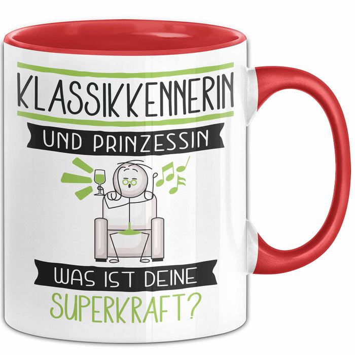 Klassikkennerin Und Prinzessin Tasse Geschenk Für Eine Klassikkennerin Geburtstag Was Ist Deine Superkraft Rot Trendation