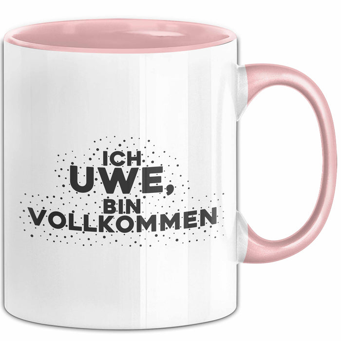 Uwe Tasse Ich Uwe, Bin Vollkommen Geschenk