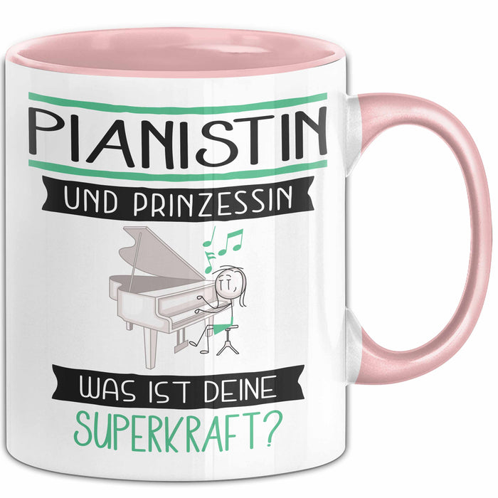 Pianistin Und Prinzessin Tasse Geschenk Für Eine Pianistin Geburtstag Was Ist Deine Superkraft Rosa Trendation
