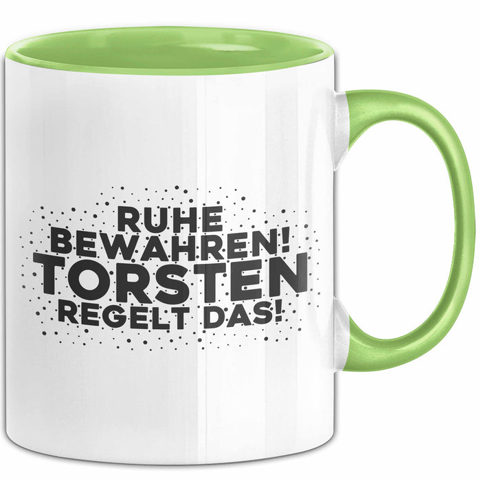 Torsten Tasse Ruhe Bewahren! Torsten Regelt Das! Geschenk