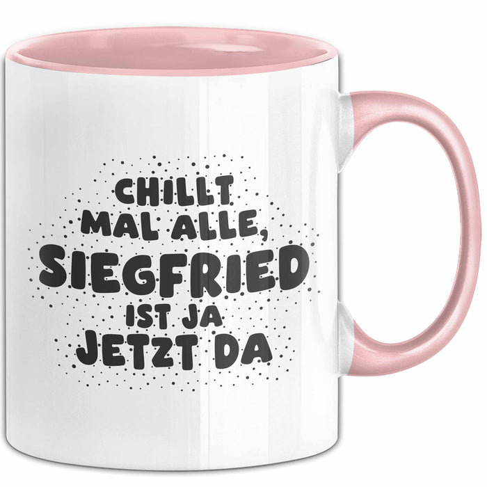 Siegfried Tasse Chillt Mal Alle, Siegfried Ist Ja Jetzt Da Geschenk
