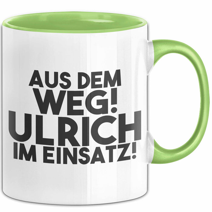 Ulrich Tasse Aus Dem Weg! Ulrich Im Einsatz! Geschenk