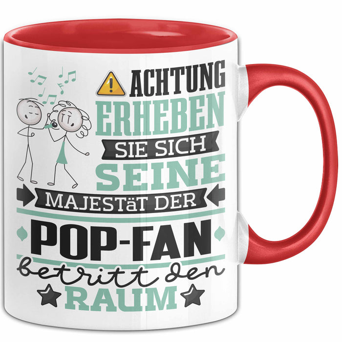 Pop-Fan Geschenk Tasse Lustiger Spruch Erheben Sie Sich Der Pop-Fan Betritt den Raum Rot Trendation