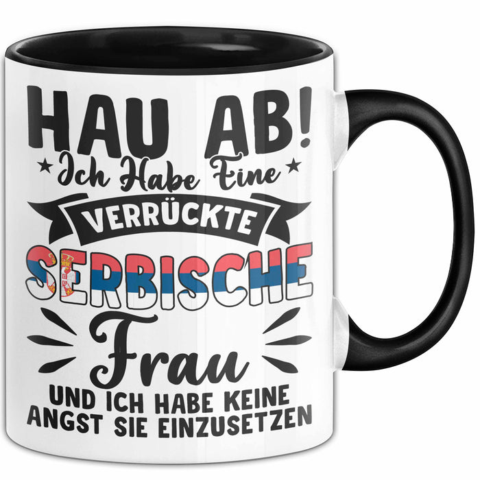 Serbische Ehefrau Tasse Geschenk Lustige Geschenkidee Spruch Keine Lust Sie Einzusetzen Schwarz Trendation