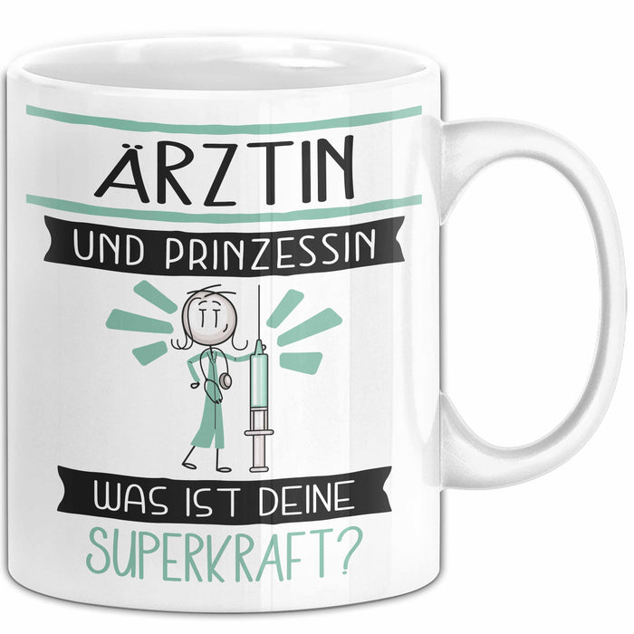 Ärztin Und Prinzessin Tasse Geschenk Für Eine Ärztin Geburtstag Was Ist Deine Superkraft Weiß Trendation