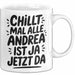 Andrea Tasse Geschenk Chillt Mal Alle Andrea Ist Ja Jetzt Da Geschenkidee Becher mit Name Weiß Trendation