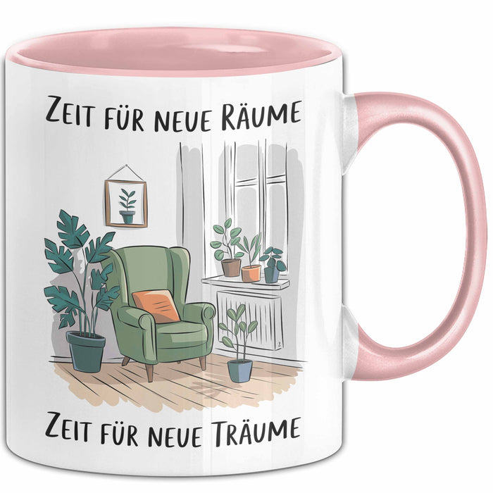 Neues Zuhause Eigentümer Tasse Geschenk Lustige Geschenkidee Spruch Zeit Für Neue Räume Zeit Für Neue Träume Rosa Trendation