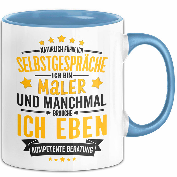 Maler Malerei Tasse Geschenk Lustige Geschenkidee Spruch Natürlich Führe Ich Selbstgespräche Blau Trendation