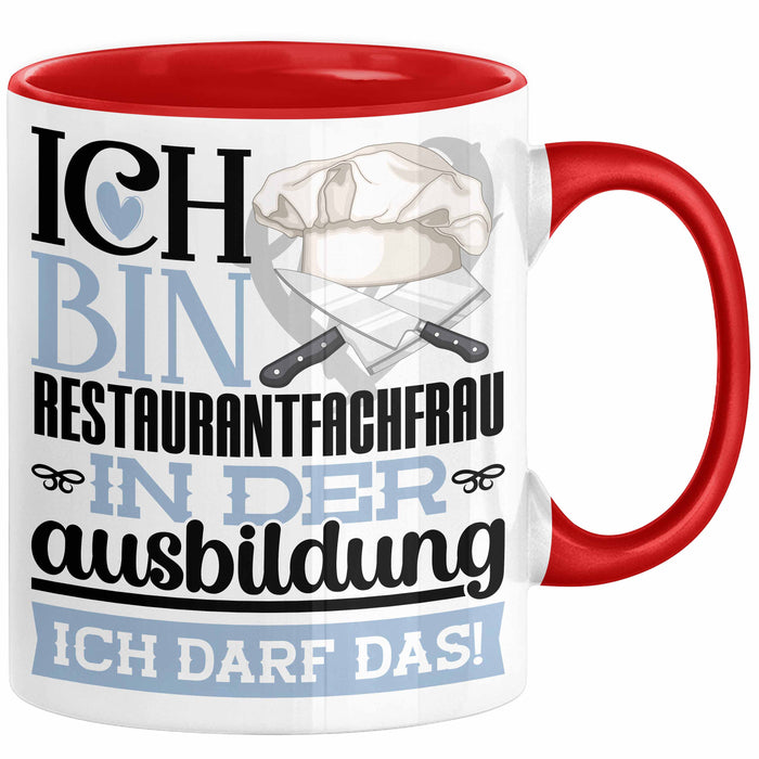 Restaurantfachfrau Ausbildung Start Geschenk Tasse Ich Bin Restaurantfachfrau In Der Ausbildung Ich Darf Das Kaffee-Becher Geschenkidee Rot Trendation