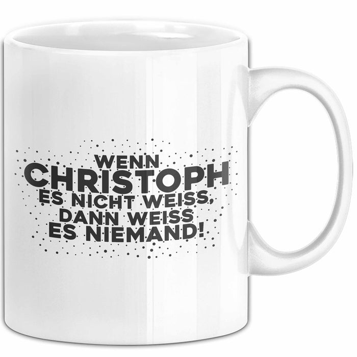 Christoph Tasse Wenn Christoph Es Nicht Weiss, Dann Weiss Es Niemand!