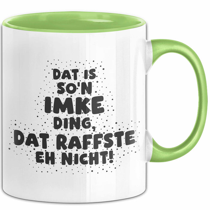 Imke Tasse Dat Is So'n Imke Ding, Dat Raffste Eh Nicht Geschenk