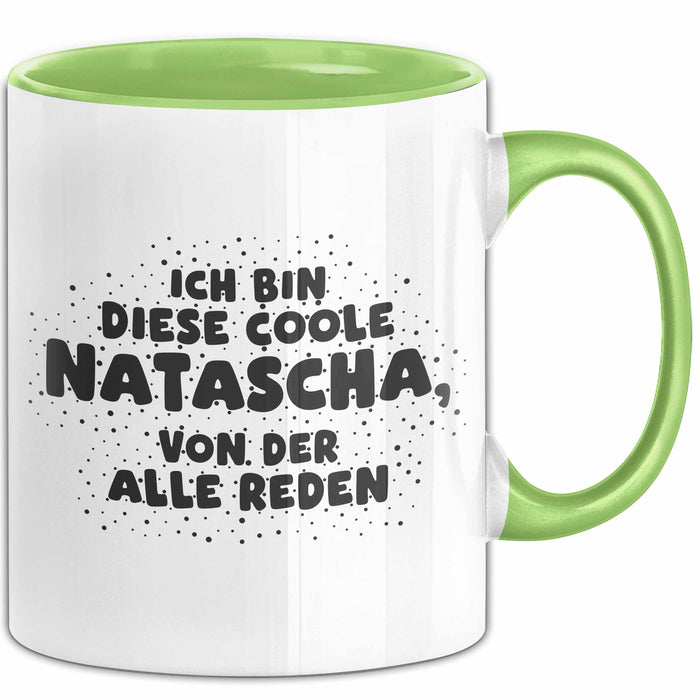 Natascha Tasse Ich Bin Diese Coole Natascha, Von Der Alle Reden Geschenk
