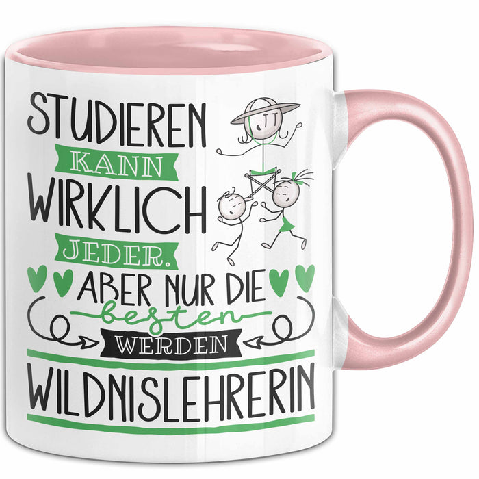 Wildnislehrerin Tasse Lustiges Geschenk Studieren Kann Wirklich Jeder Nur Die Besten Werden Wildnislehrerin Rosa Trendation