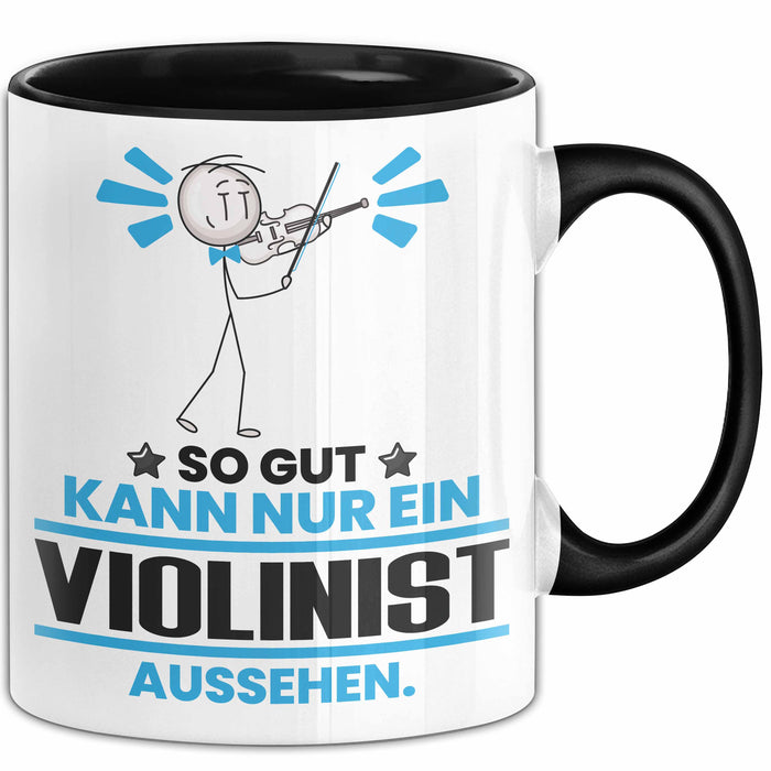 Violinist Geschenk Tasse So Gut Kann Nur Ein Violinist Aussehen Geschenkidee Kaffee-Becher Schwarz Trendation