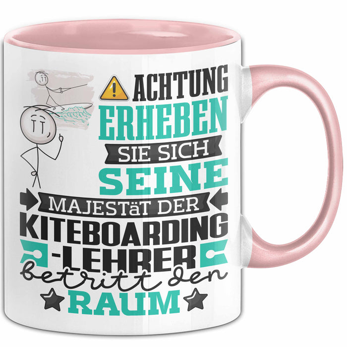 Kiteboarding-Lehrer Geschenk Tasse Lustiger Spruch Erheben Sie Sich Der Kiteboarding-Lehrer Betritt den Raum Rosa Trendation