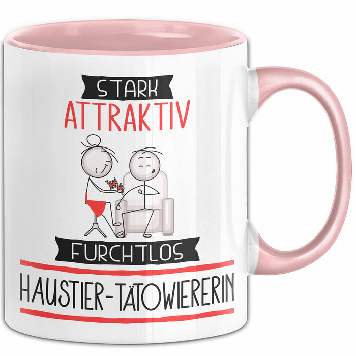 Haustier-Tätowiererin Tasse Geschenk Becher Stark Attraktiv Furchtlos Haustier-Tätowiererin Lustige Geschenkidee Rosa Trendation