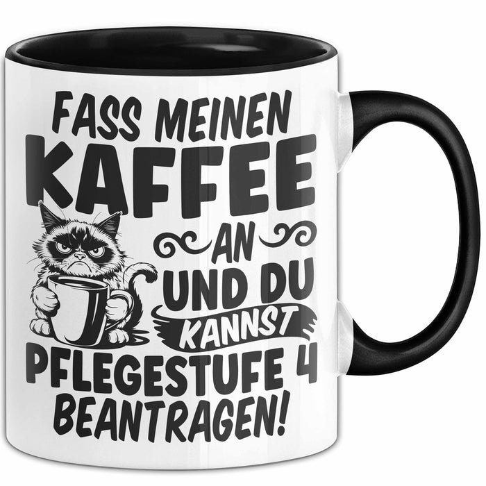 Humor Tasse Pflege Krankenschwester Büro Fass Meinen Kaffee An Und Du Kannst Pflegestufe 4 Beantragen Kaffee-Becher Trendation