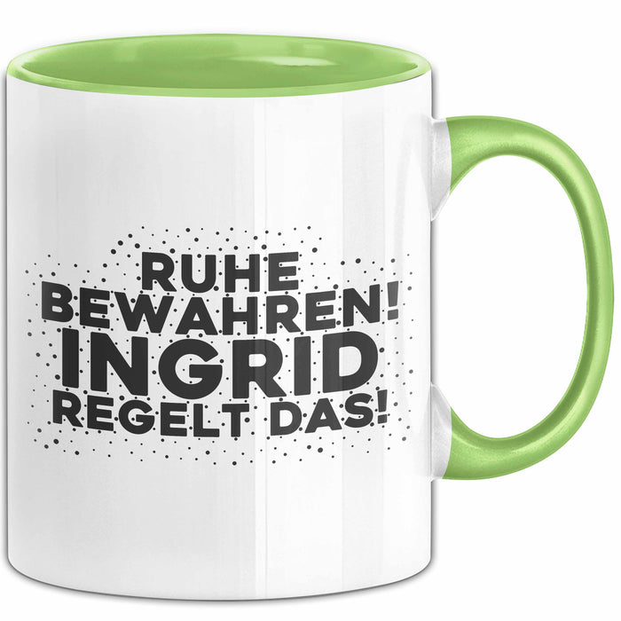 Ingrid Tasse Ruhe Bewahren! Ingrid Regelt Das! Geschenk