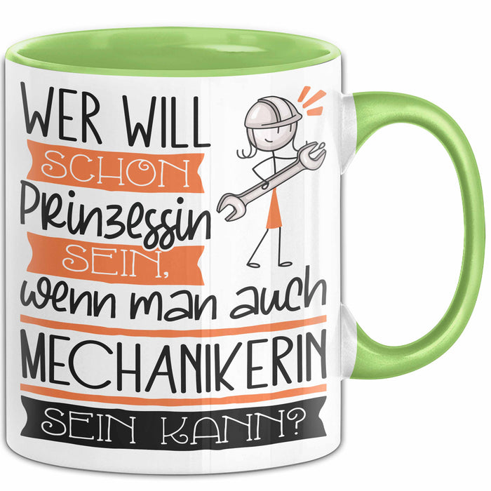 Mechanikerin Tasse Geschenk Spruch Wer Will Schon Prinzessin Sein Wenn Man Auch Mechanikerin Sein Kann Grün Trendation