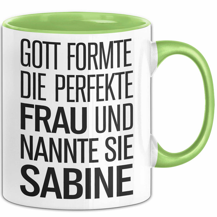 Sabine Tasse Geschenk Gott Formte Die Perfekte Frau Sabine Geschenkidee Grün Trendation