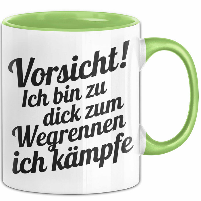 Lustige Tasse Geschenk Zu Dick Zum Wegrennen Ich Kaempfe Geschenkidee Humor Grün Trendation