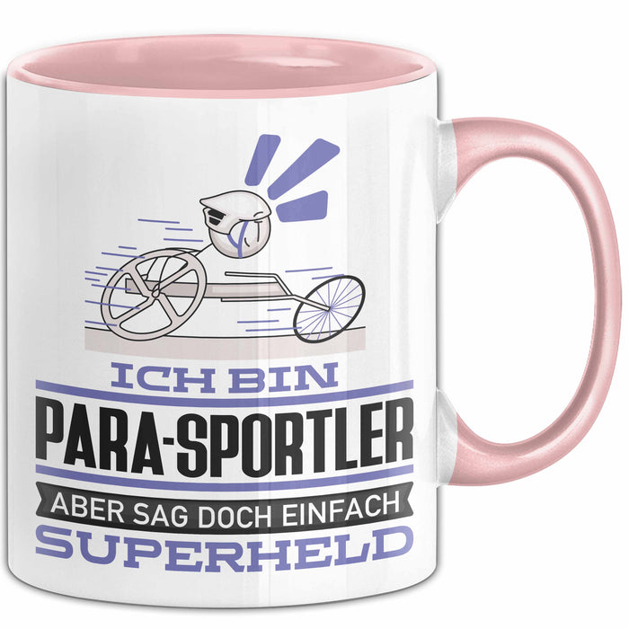Para-Sportler Geschenk Tasse Ich Bin Para-Sportler Aber Sag Doch Einfach Superheld Lustige Geschenkdiee für Para-Sportler Kaffee-Becher Rosa Trendation