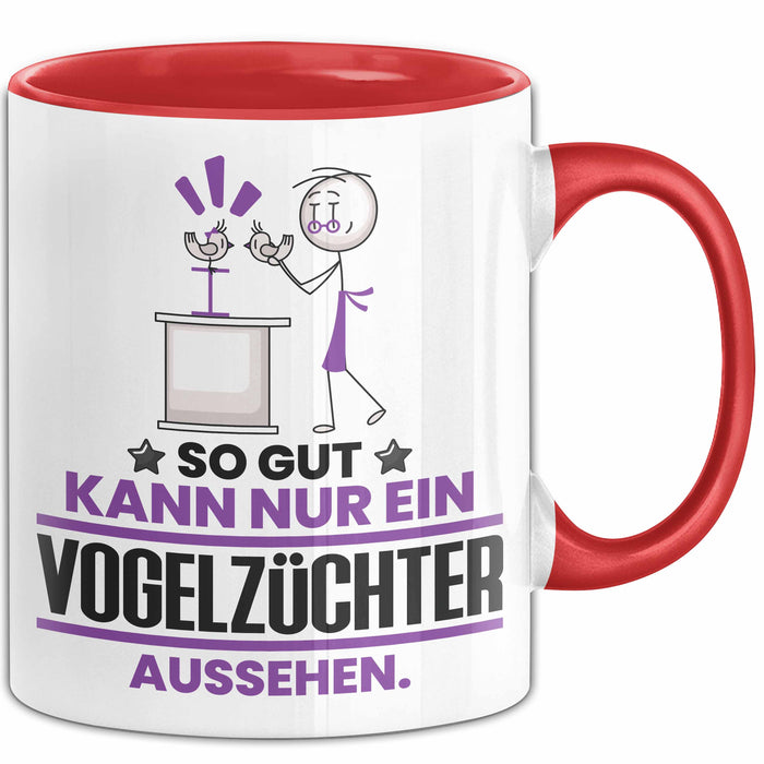 Vogelzüchter Geschenk Tasse So Gut Kann Nur Ein Vogelzüchter Aussehen Geschenkidee Kaffee-Becher Rot Trendation