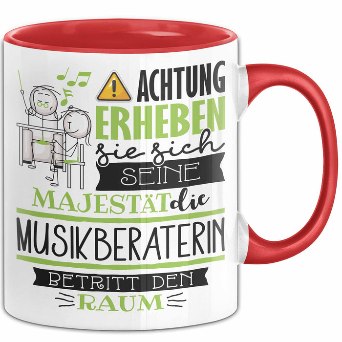 Musikberaterin Tasse Geschenk Lustiger Spruch Bitte Erheben Sie Sich Seine Majestät Die Musikberaterin Betritt Den Raum Rot Trendation