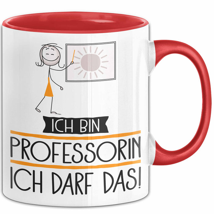 Geschenk für Professorin Tasse Lustige Geschenkidee Geburtstag Ich Bin Professorin Ich Darf Das Rot Trendation