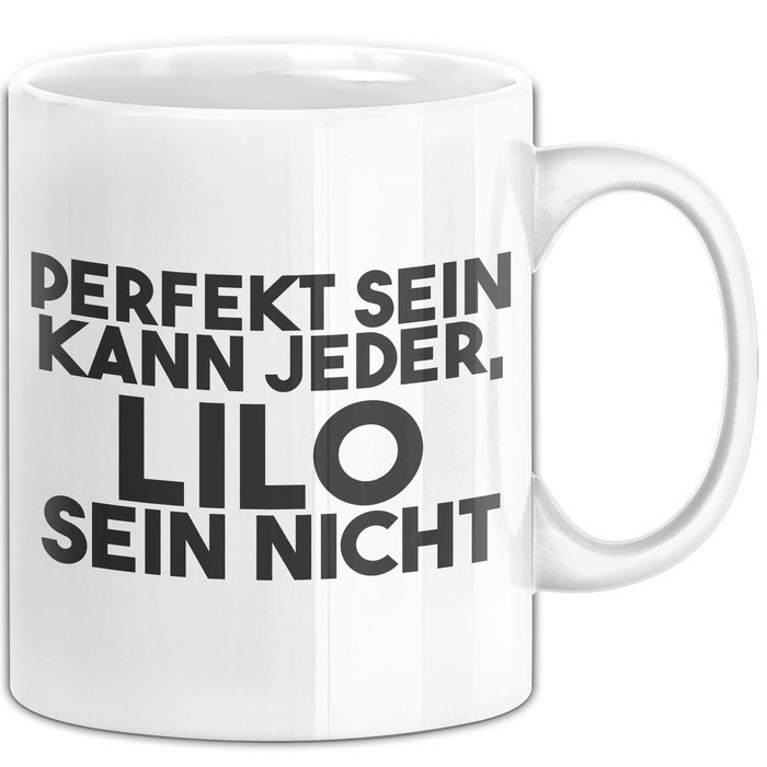 Lilo Tasse Perfekt Sein Kann Jeder, Lilo Sein Nicht Geschenk