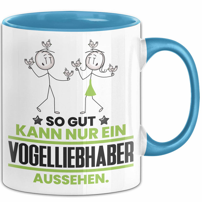 Vogelliebhaber Geschenk Tasse So Gut Kann Nur Ein Vogelliebhaber Aussehen Geschenkidee Kaffee-Becher Blau Trendation