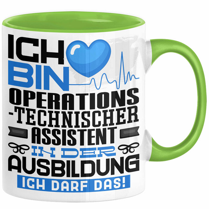 Operationstechnischer Assistent Ausbildung Tasse Geschenk Ich Bin Operationstechnischer Assistent In Der Ausbildung Ich Darf Das Geschenkidee Spruch Grün Trendation