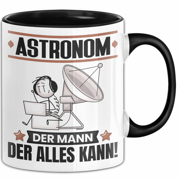 Astronom Tasse Geschenk für Astronom Der Mann Der Alles Kann Geschenkidee zum Geburtstag Schwarz Trendation